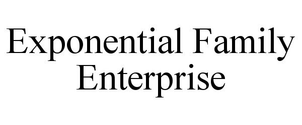  EXPONENTIAL FAMILY ENTERPRISE