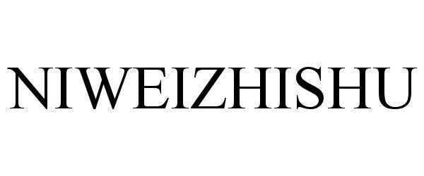 Trademark Logo NIWEIZHISHU