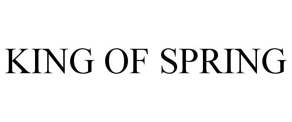 Trademark Logo KING OF SPRING