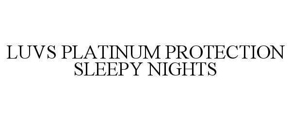 Trademark Logo LUVS PLATINUM PROTECTION SLEEPY NIGHTS