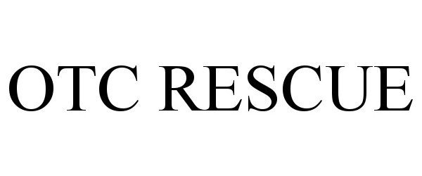 Trademark Logo OTC RESCUE