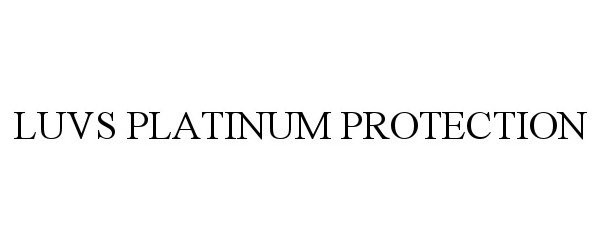 Trademark Logo LUVS PLATINUM PROTECTION