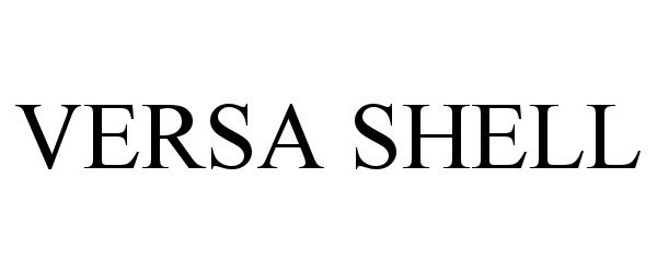 Trademark Logo VERSA SHELL