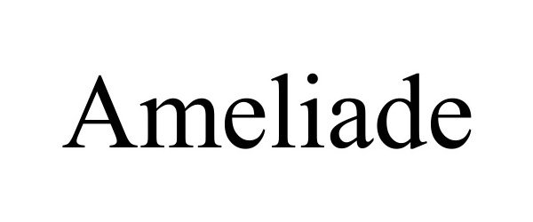 Trademark Logo AMELIADE