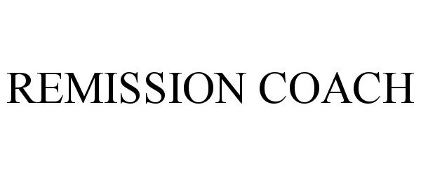 Trademark Logo REMISSION COACH