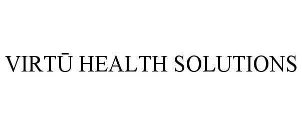 Trademark Logo VIRTU HEALTH SOLUTIONS