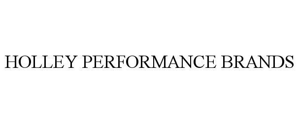 Trademark Logo HOLLEY PERFORMANCE BRANDS