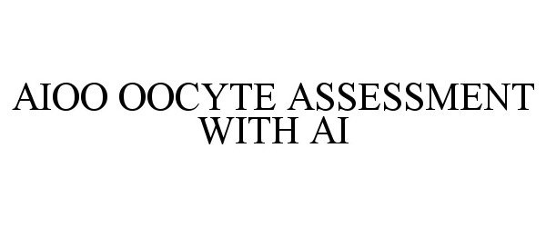 AIOO OOCYTE ASSESSMENT WITH AI