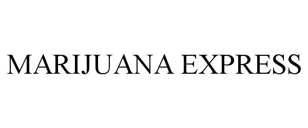 Trademark Logo MARIJUANA EXPRESS