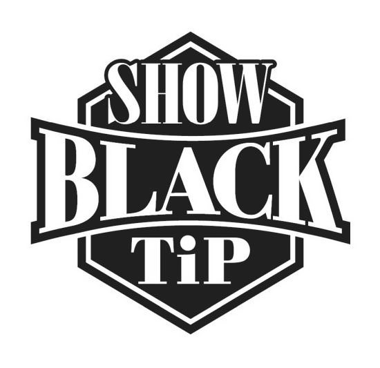  SHOW BLACK TIP