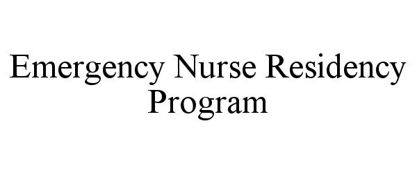 Trademark Logo EMERGENCY NURSE RESIDENCY PROGRAM