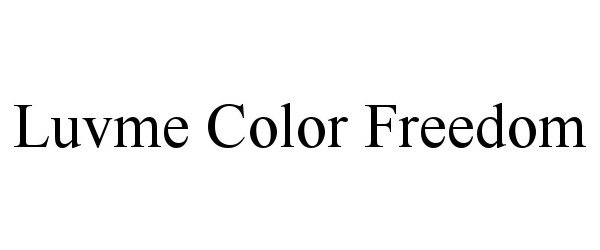 Trademark Logo LUVME COLOR FREEDOM