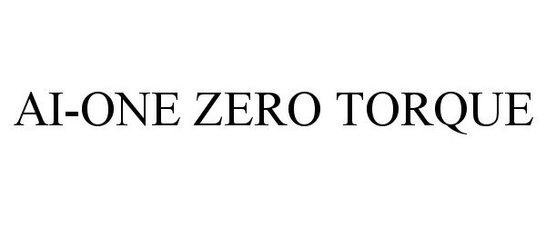 Trademark Logo AI-ONE ZERO TORQUE