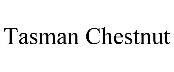 Trademark Logo TASMAN CHESTNUT