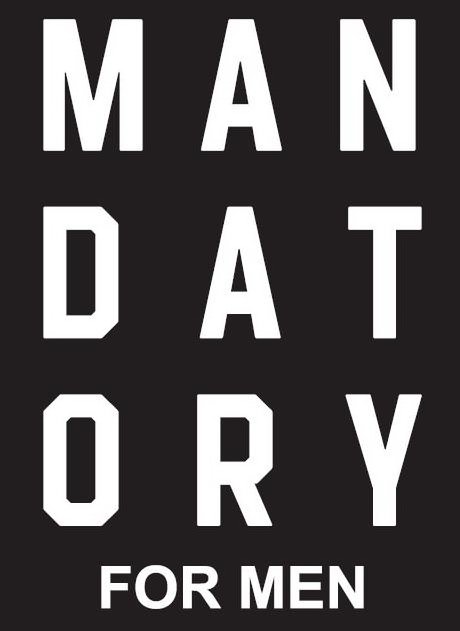  MANDATORY FOR MEN