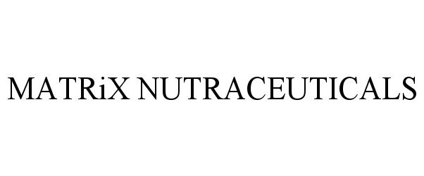 Trademark Logo MATRIX NUTRACEUTICALS