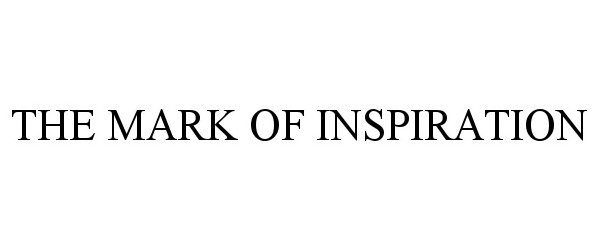  THE MARK OF INSPIRATION