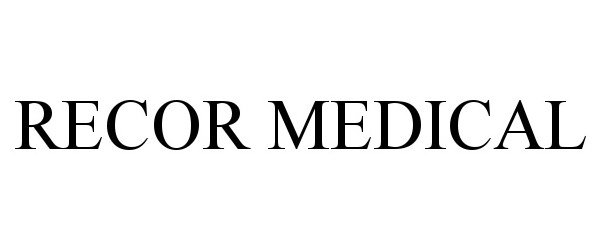 Trademark Logo RECOR MEDICAL