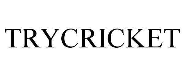  TRYCRICKET