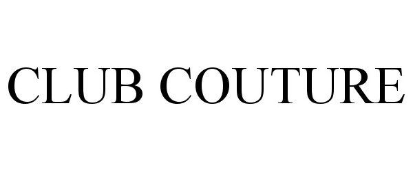 Trademark Logo CLUB COUTURE