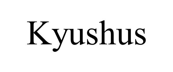  KYUSHUS