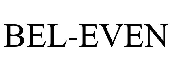 Trademark Logo BEL-EVEN