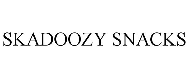  SKADOOZY SNACKS