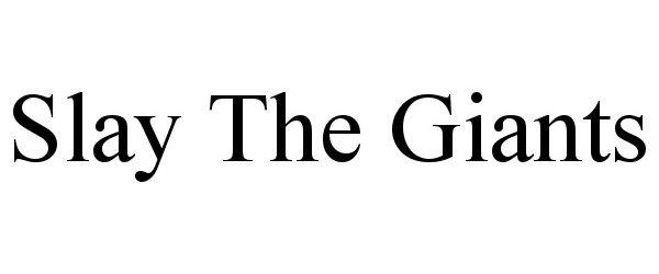 Trademark Logo SLAY THE GIANTS
