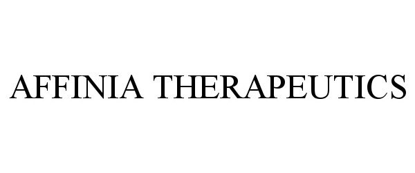Trademark Logo AFFINIA THERAPEUTICS