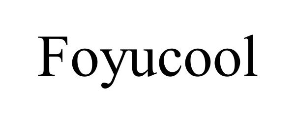Trademark Logo FOYUCOOL