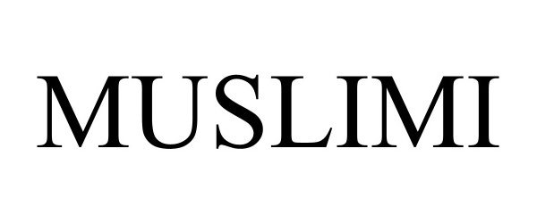 Trademark Logo MUSLIMI