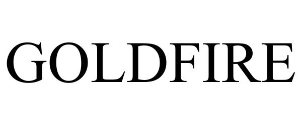 Trademark Logo GOLDFIRE