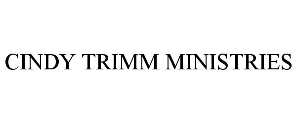 Trademark Logo CINDY TRIMM MINISTRIES