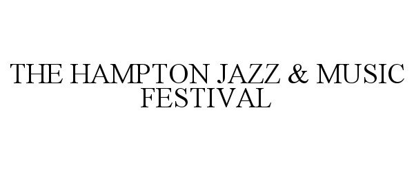  THE HAMPTON JAZZ &amp; MUSIC FESTIVAL