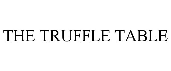  THE TRUFFLE TABLE