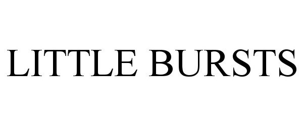 Trademark Logo LITTLE BURSTS