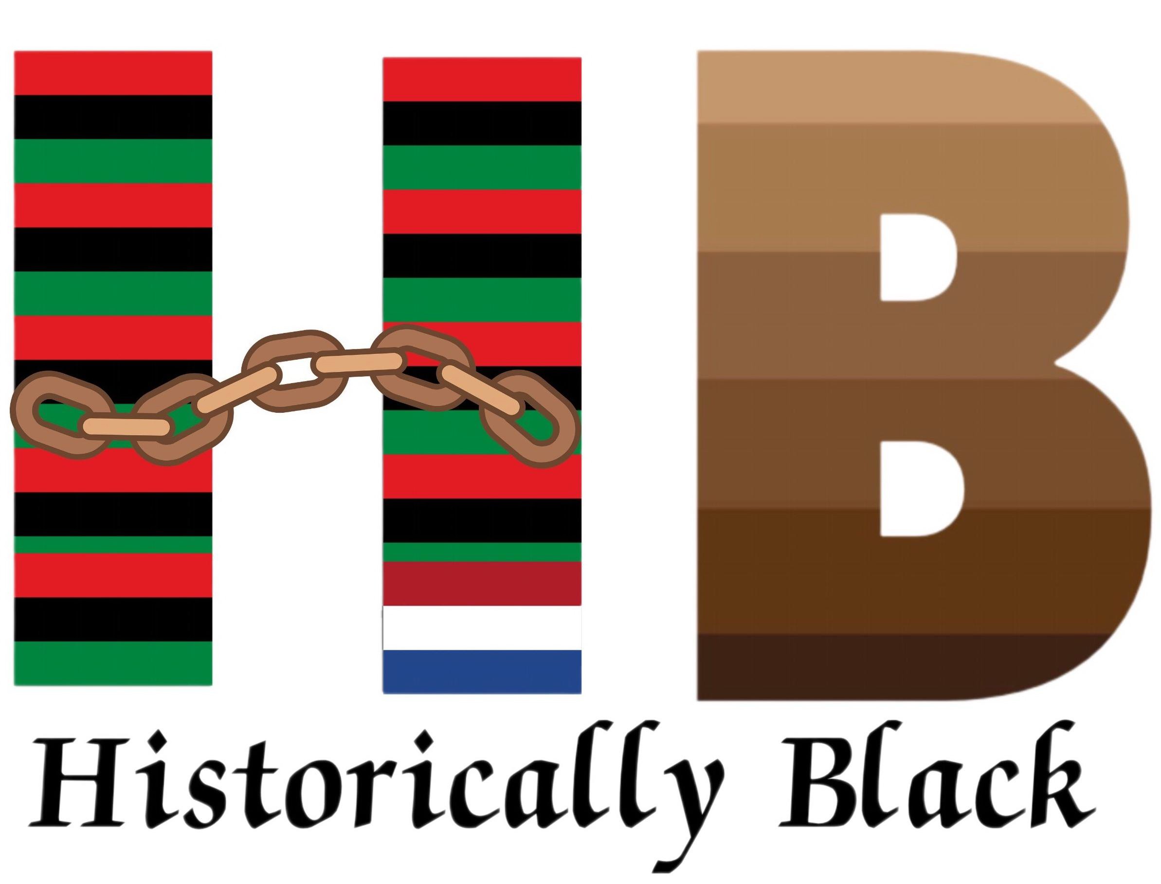  THE WORDS HISTORICALLY BLACK IN BLACK ITALICIZED TEXT, THE LETTER B CAPITALIZED IN SHADES OF BROWN, AND A CAPITAL H WITH RED BLACK