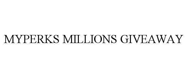  MYPERKS MILLIONS GIVEAWAY