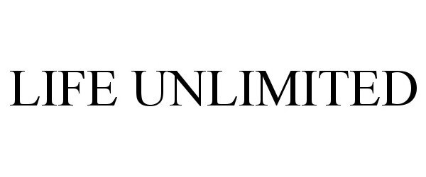 Trademark Logo LIFE UNLIMITED