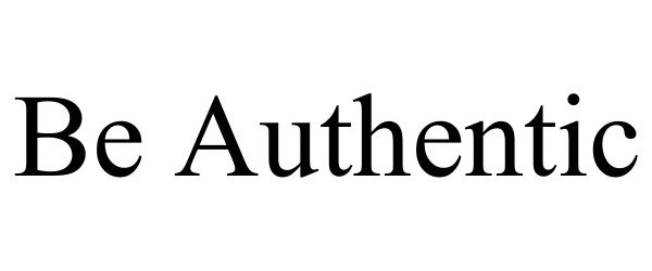 BE AUTHENTIC