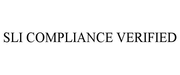  SLI COMPLIANCE VERIFIED