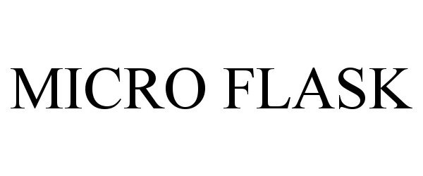 Trademark Logo MICRO FLASK