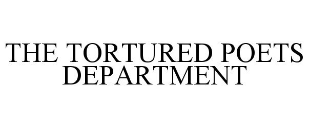 Trademark Logo THE TORTURED POETS DEPARTMENT