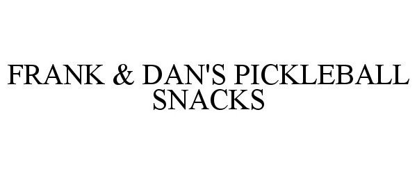  FRANK &amp; DAN'S PICKLEBALL SNACKS