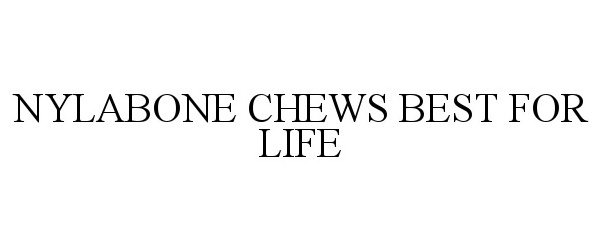 Trademark Logo NYLABONE CHEWS BEST FOR LIFE