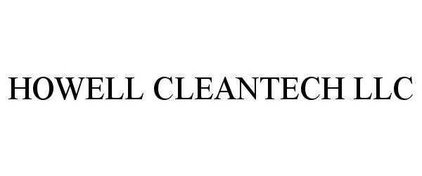 Trademark Logo HOWELL CLEANTECH LLC