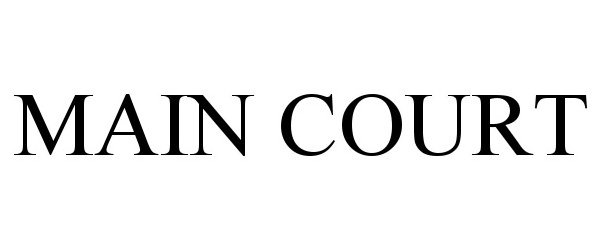 Trademark Logo MAIN COURT