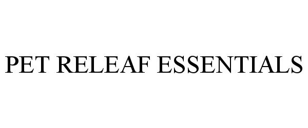Trademark Logo PET RELEAF ESSENTIALS