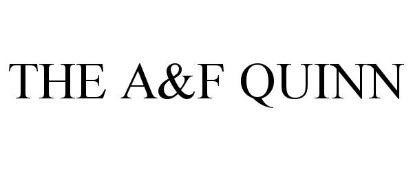 Trademark Logo THE A&amp;F QUINN