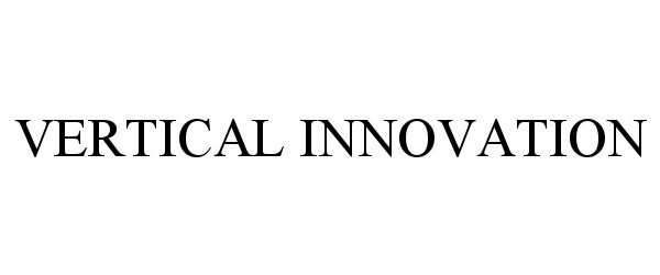  VERTICAL INNOVATION